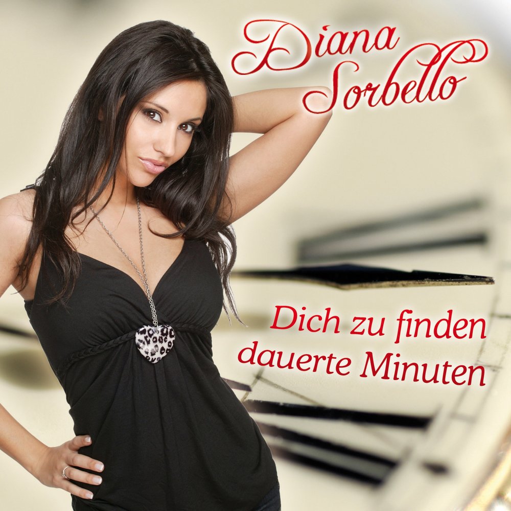 Песни dich. Обложки Diana Sorbello фото. Dauerte. Diana Sorbello so Verfuhrerisch (DJ Mix).