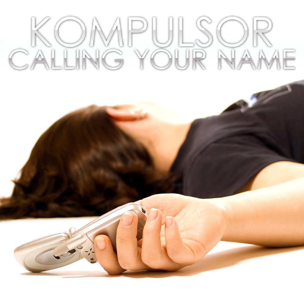 Calling песня. Calling your name. Kompulsor. Calling your name (Radio Version). Kompulsor your girl.