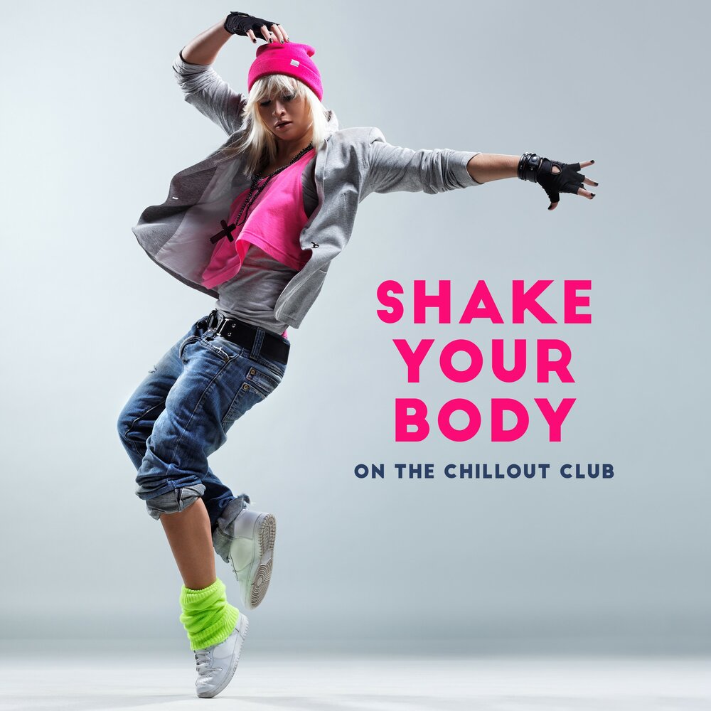 Your body mp3. Shake Dance. Shake your. Shake your body. Shake your body картинка.