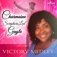 Charmaine "ScriptureLed" Gayle	Victory Medley 200x200