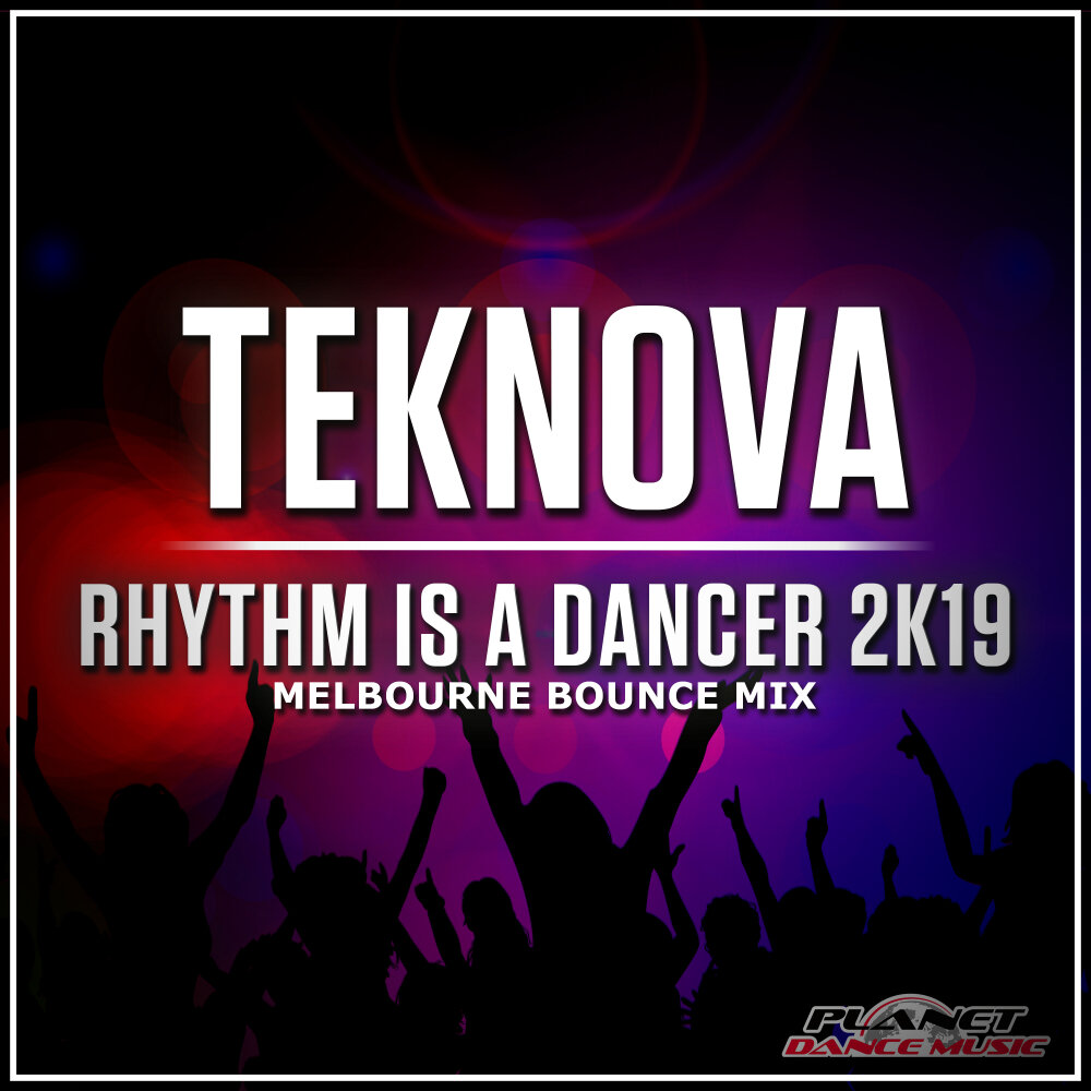 Песня rhythm is a. Rhythm is a Dancer. Teknova II. Ритм баунс. Текст песни Rhythm is a Dancer.