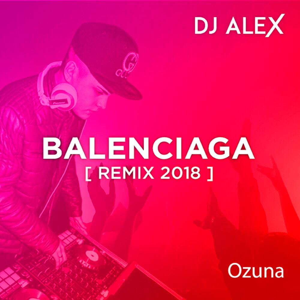 Алекса альбомы. Balenciaga Remix. Balenciaga песня ремикс. DJ Alex. Alexis Balenciaga.