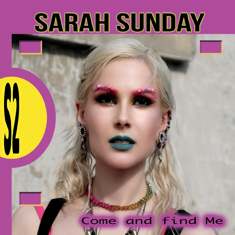 Come and Find Me Sarah Sunday слушать онлайн на Яндекс Музыке.