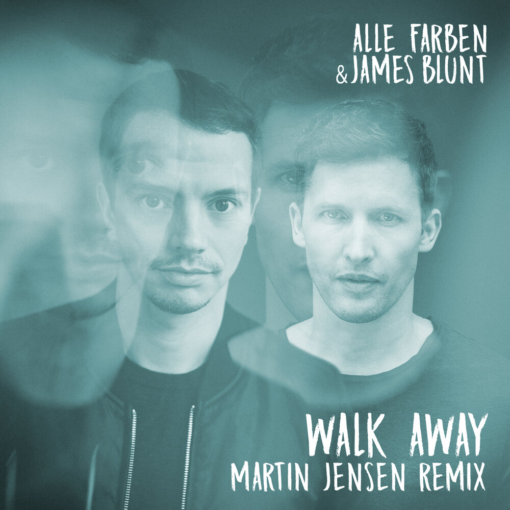 Walk away слушать. James Blunt альбомы. Фарбен песня. Аллес исполнитель. ATB Remix.