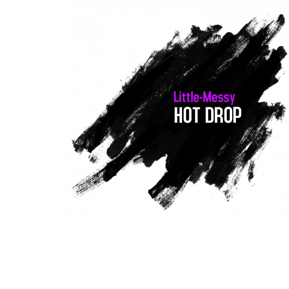 Hot drop. Hot Drops. Be less messy.