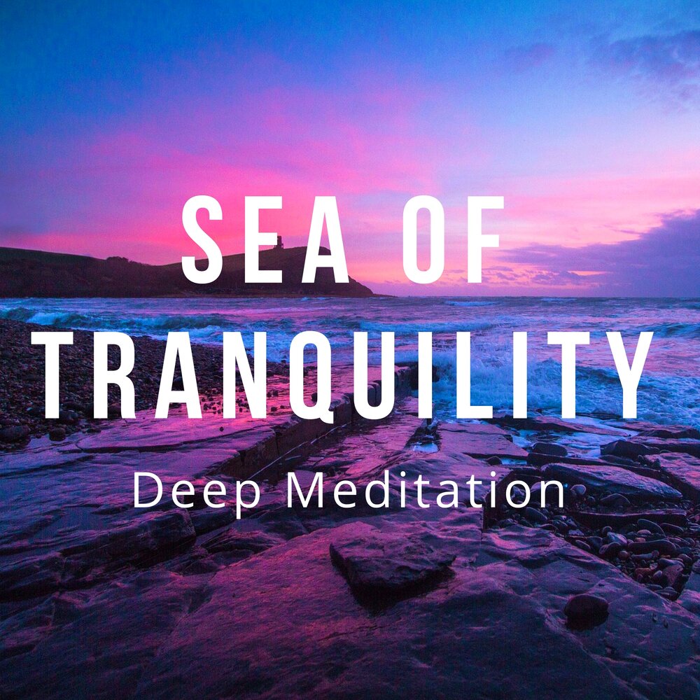 Deep meditation. Sea of Tranquility. 24 - Elixir Sea of Tranquility.