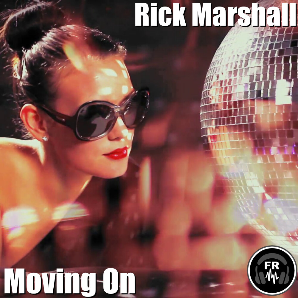 Moving песня. Рик Маршал. Рик Маршалл. Garage Ting Ep Rick Marshall. Rick Marshall - without you.