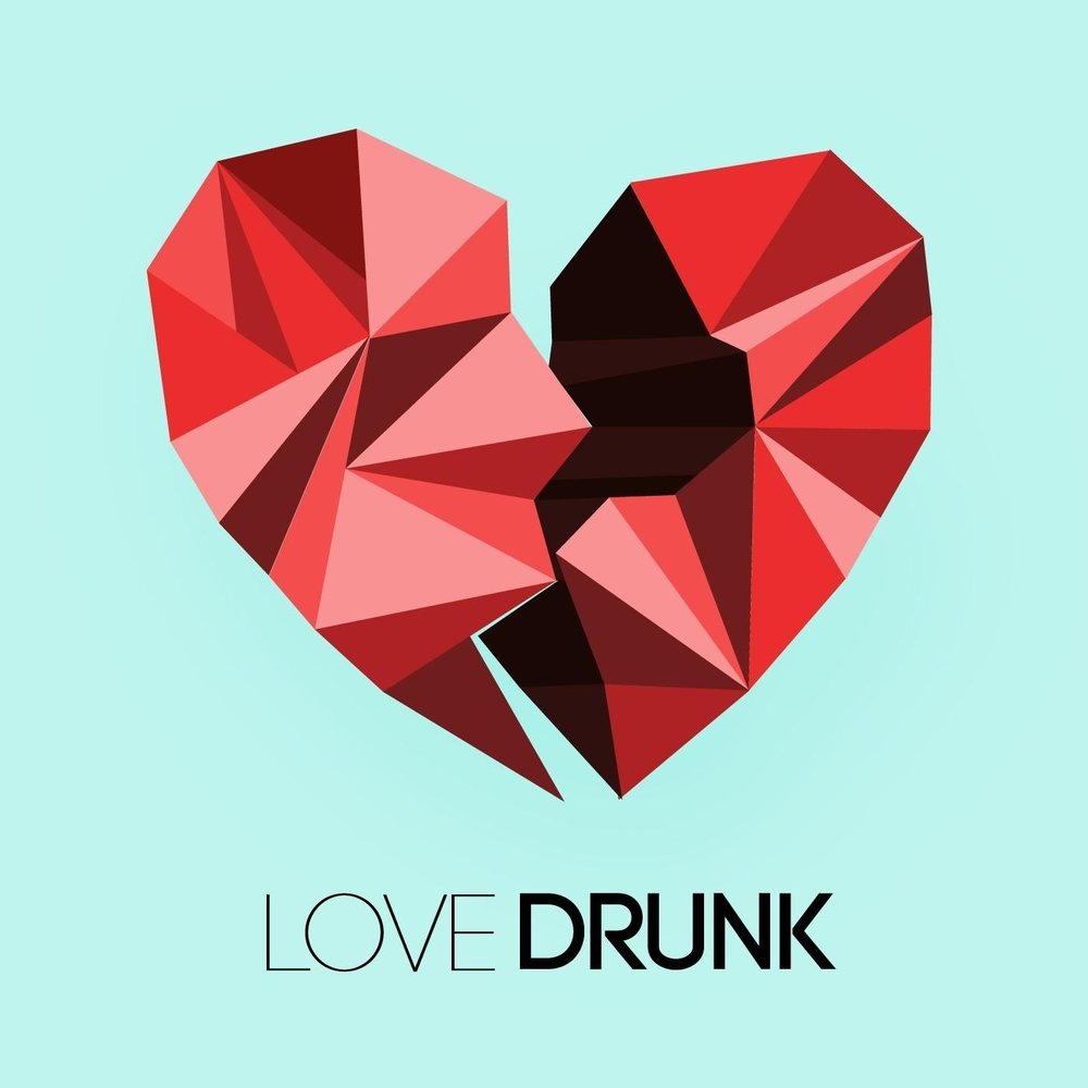 Love drink. Лове Дринк. Dunk Love. Love drunk. Luv drunk.