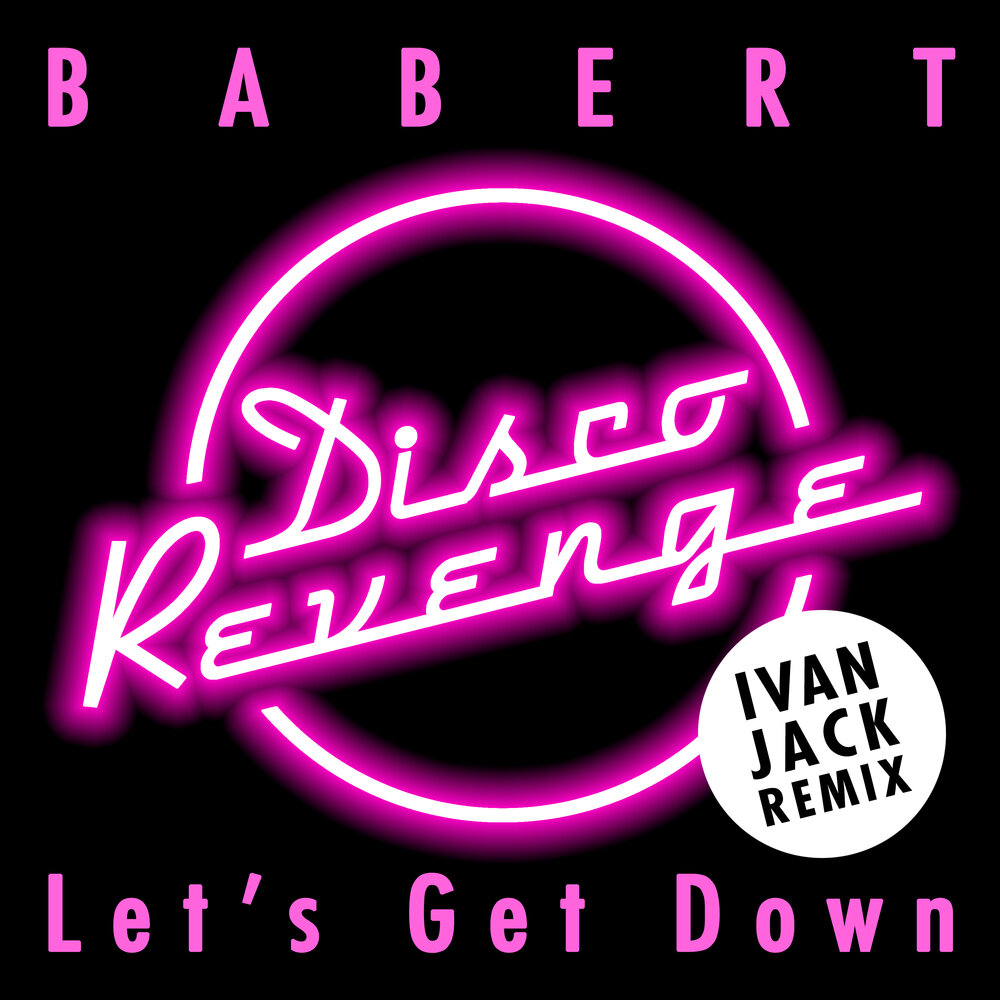 Lets get down песня. Jack Remix. Let s get down. Happiness Babert/dinero Ivan Jack Википедия.