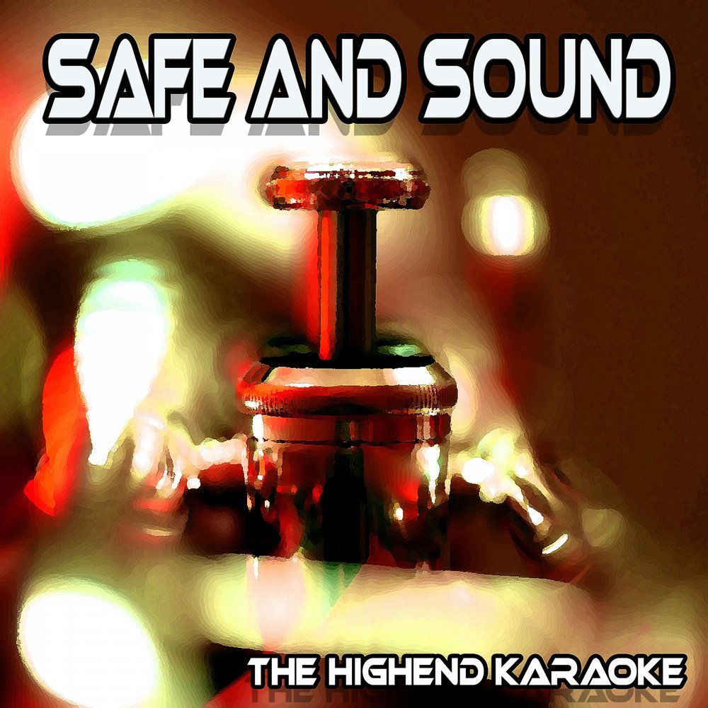 Слушать звук крана. Safe and Sound. Safe and Sound обложка. Альбом safe and Sound фото. Песня safe and Sound слушать.
