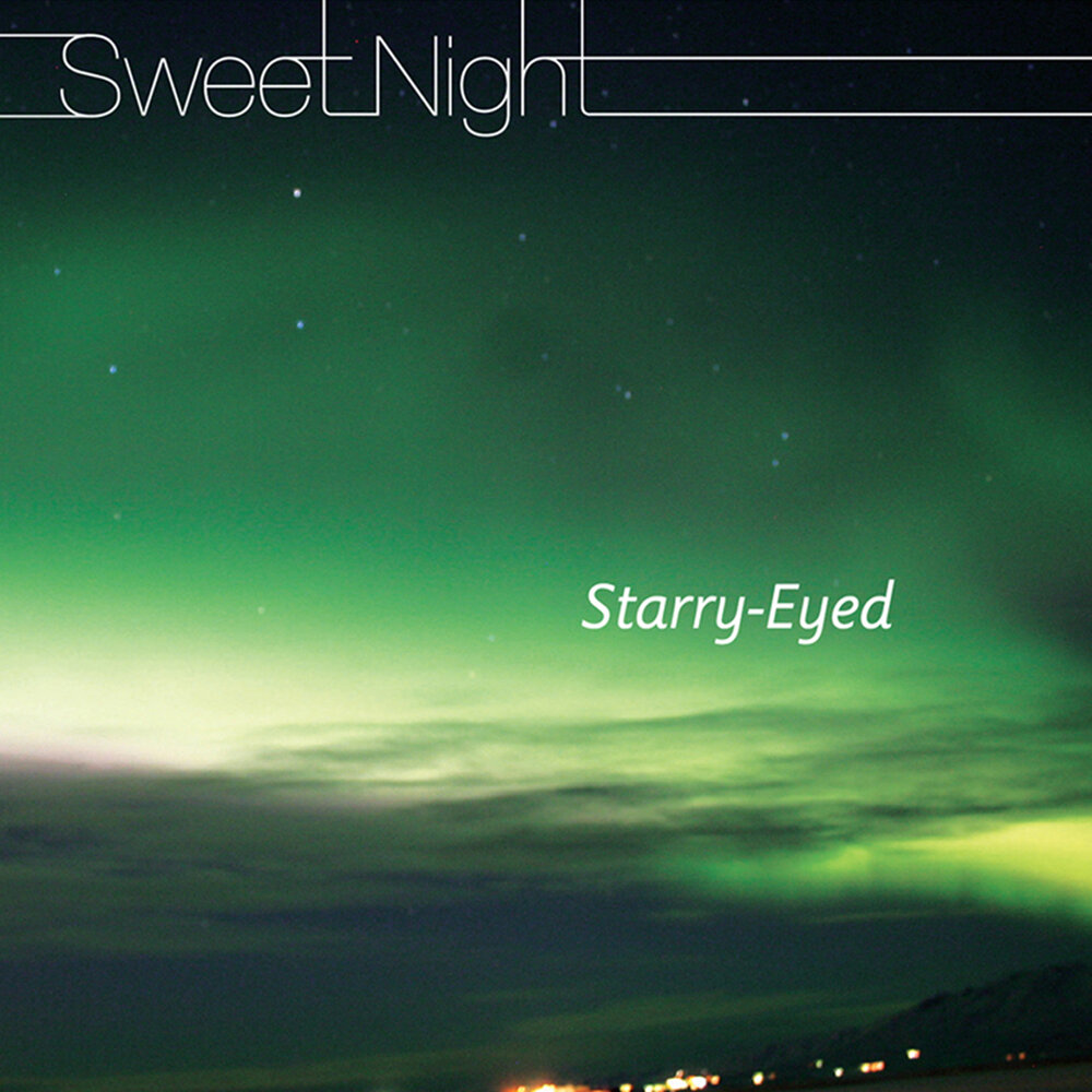Starry eyed. Sweet Night. Starry Night саундтрек. Sweet_Stars.