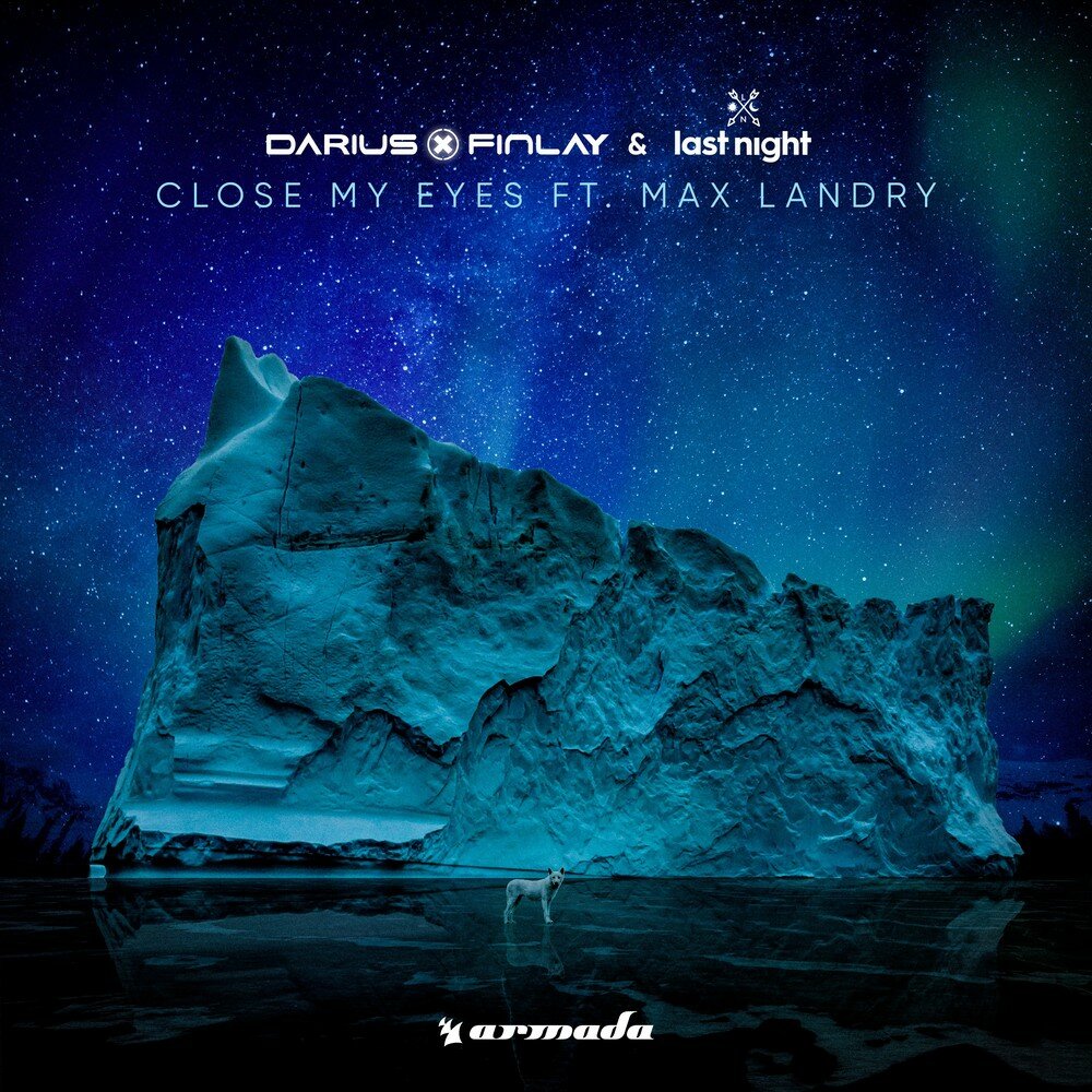 Darius & Finlay & last Night feat. Max Landry - close my Eyes.