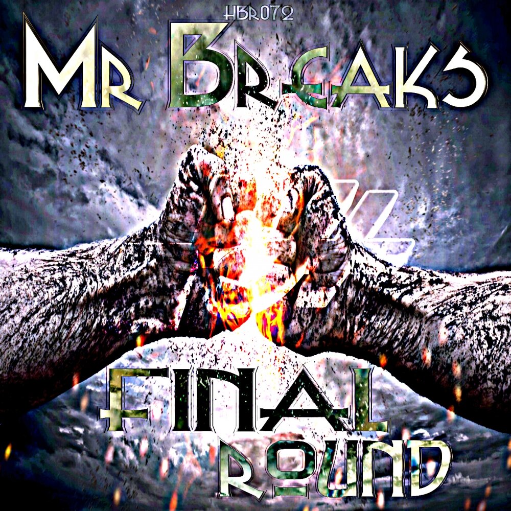 Музыка Final Round. Final Round. Mr. Break-it-Now. Mr round