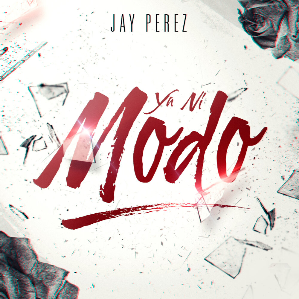 Jay Pérez альбом Ya Ni Modo слушать онлайн бесплатно на Яндекс Музыке в хор...
