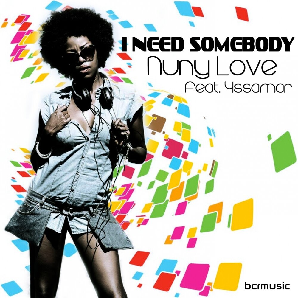 Need somebody to love. Fool Somebody. MAV-D Somebody. J+D Love. Someone DJ.