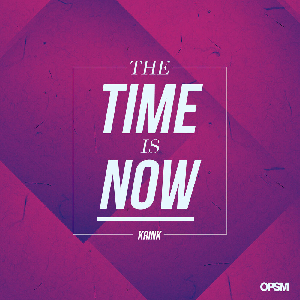 You time is now. Фото time is Now. The time is Now. The time is Now Wallpaper. Time is Now Sleeve.