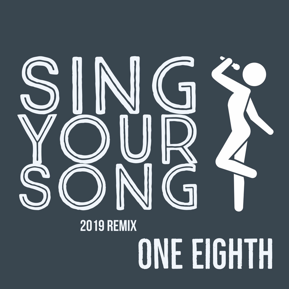 Your song. Your Sing. Sing your Song. One eighth. Song logo.