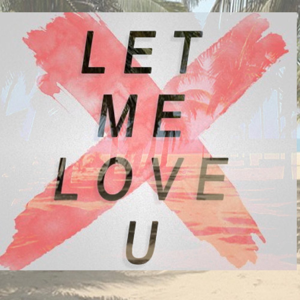 Let me love you feat