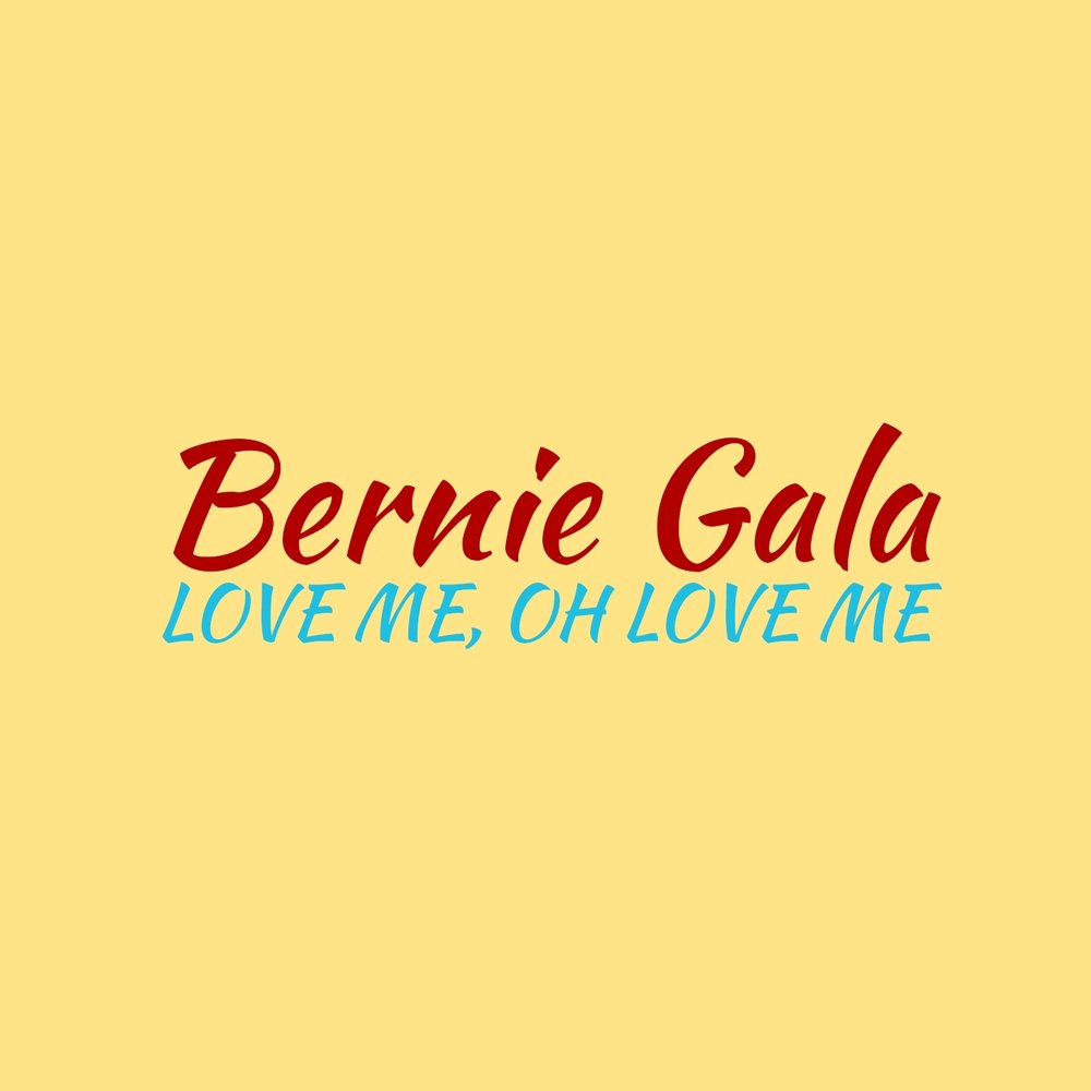 Oh my love. Love Гала. Bernie Gala - i Love you so. Gala my Love is get no money слушать.