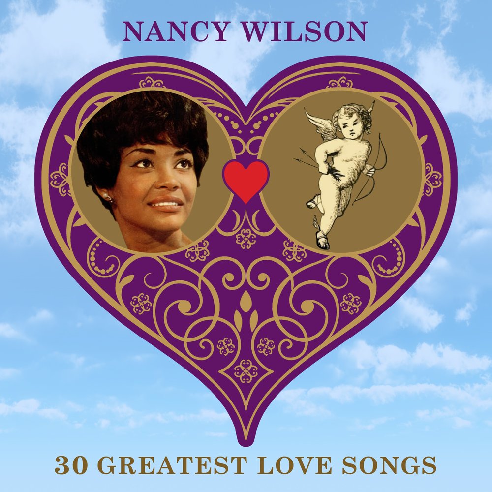 Greater love. Nancy Love. У30 обложка. Nancy Wilson - Life, Love. Nancy Wilson Heart you and me 2021.