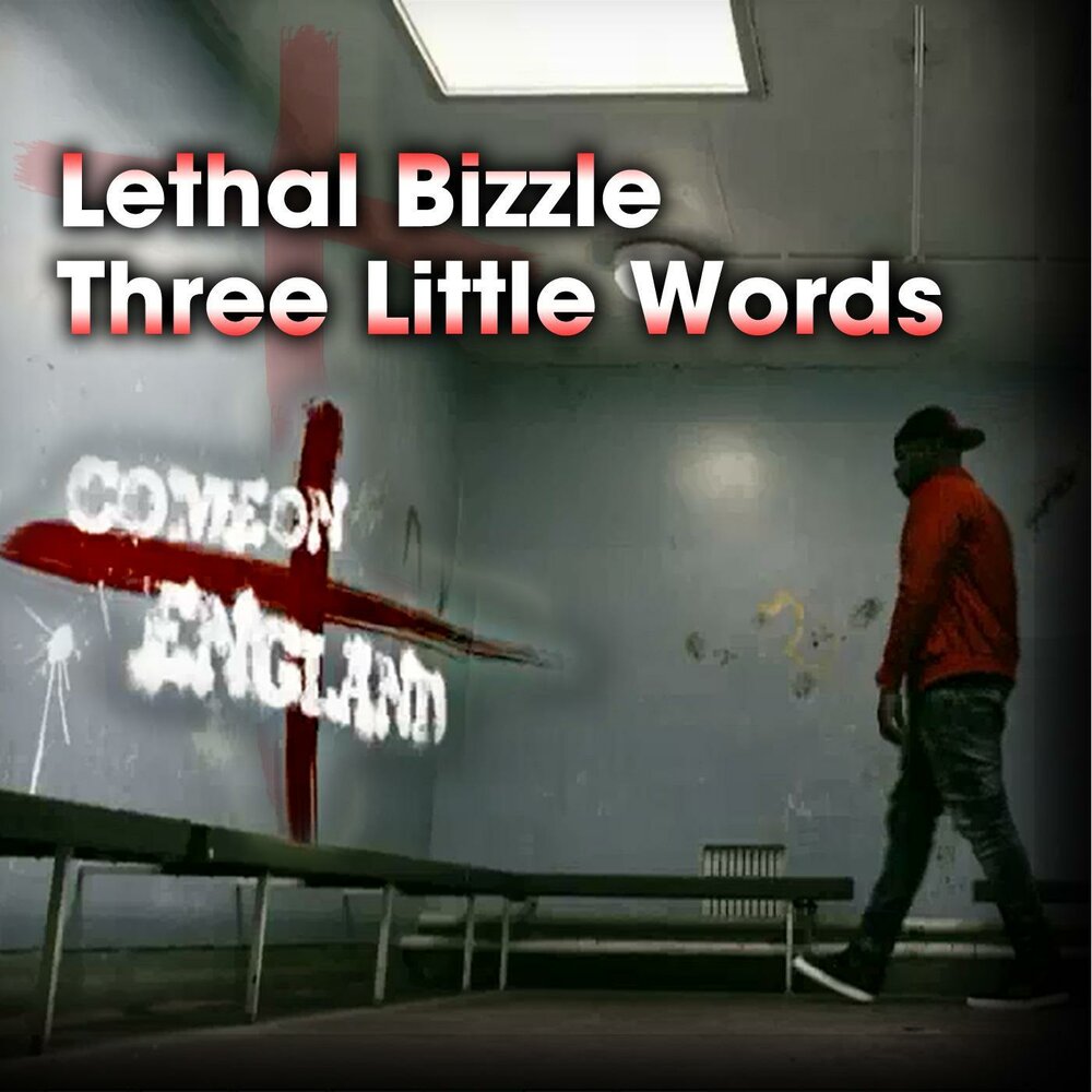 Two little words. Three little Words. Lethal Bizzle. Песня two little Words. Lethal Bizzle best of Bizzle.