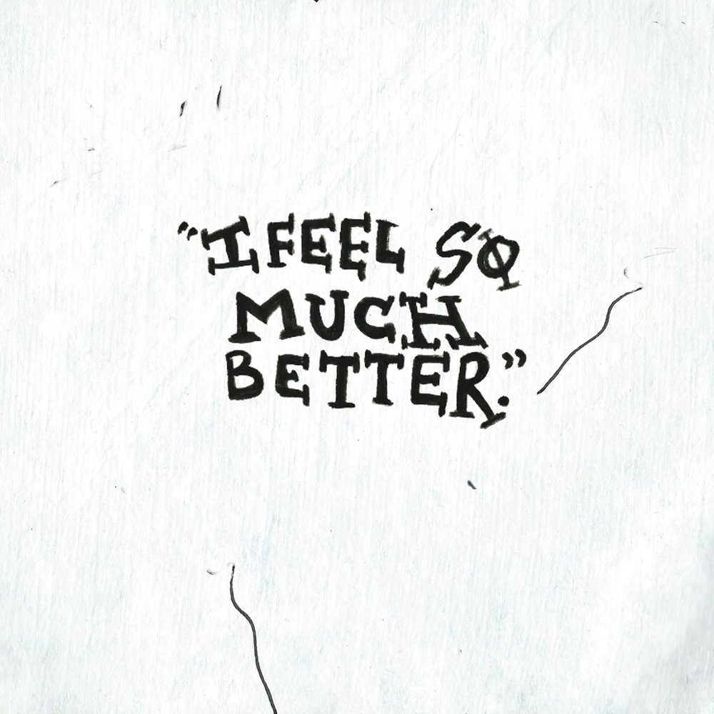 Much better текст. Much better. Feel so much better. I feel so.