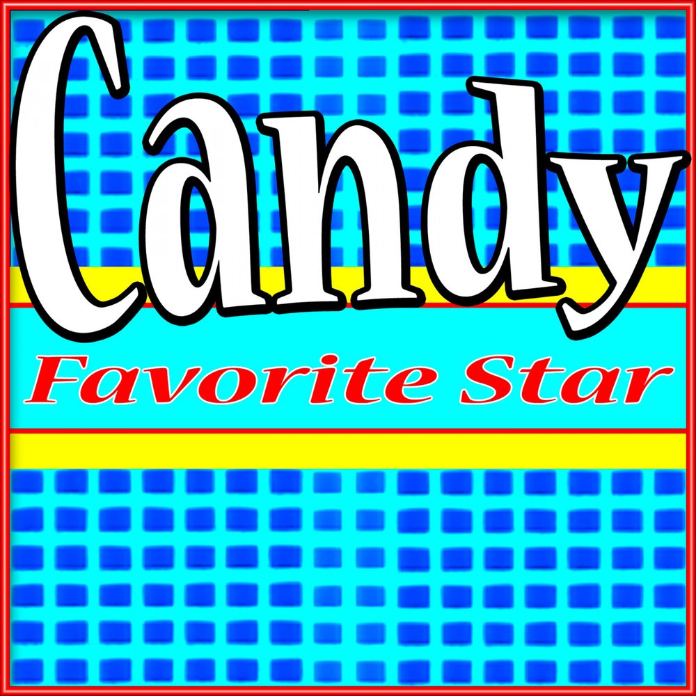 Candy исполнитель. Star Candy. Favorite Star.