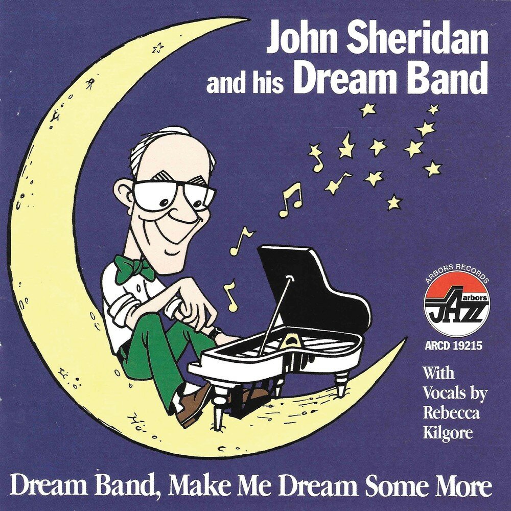 Dream john. Rebecca Kilgore;John Sheridan's Dream Band;. John Sheridan Jazz. Dream и Джон.. Band Dream Sleep.