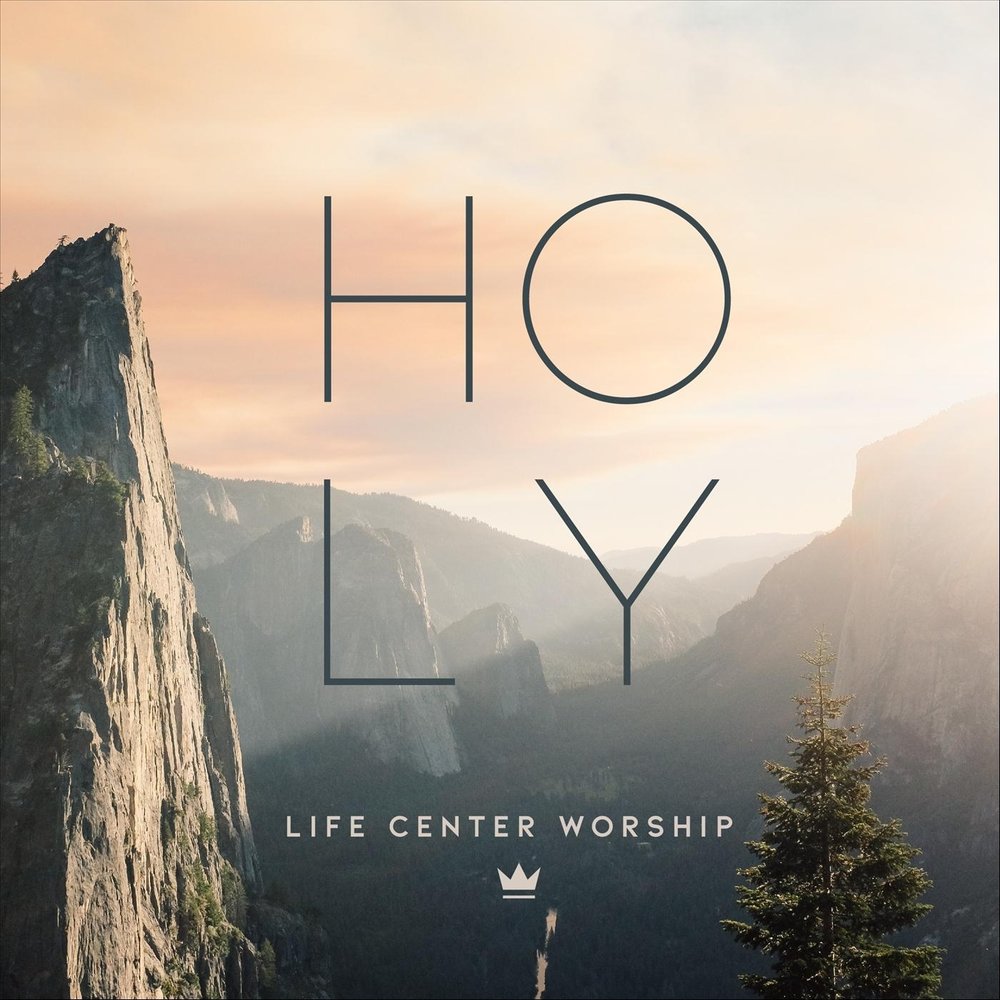 Life center. Holy Live. Life Center Worship - hope for all (2020).