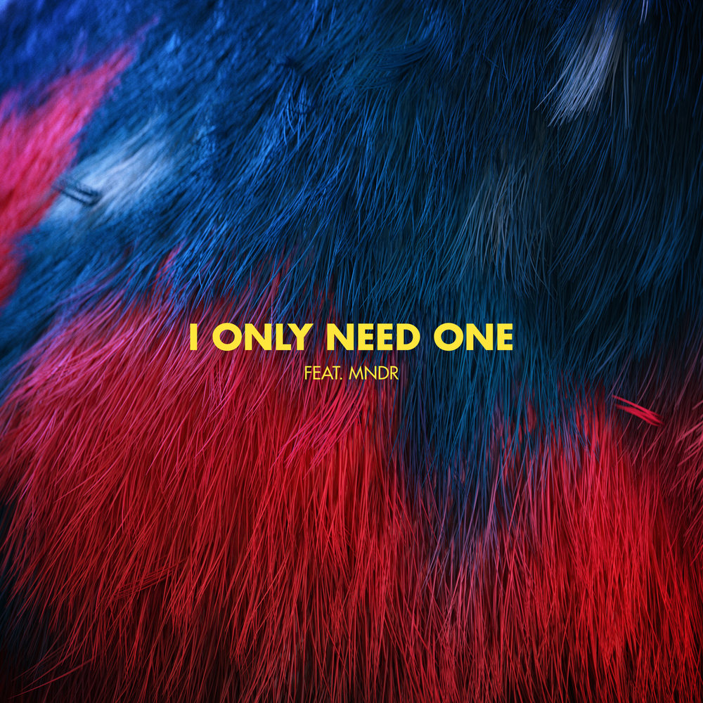 I only need one. Need one. mndr.