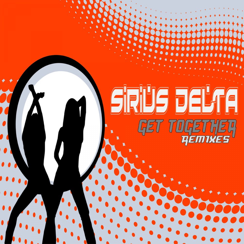 Get together. Delta – Eclipse. Бесплатно Sirius Delta Ecuador Music.