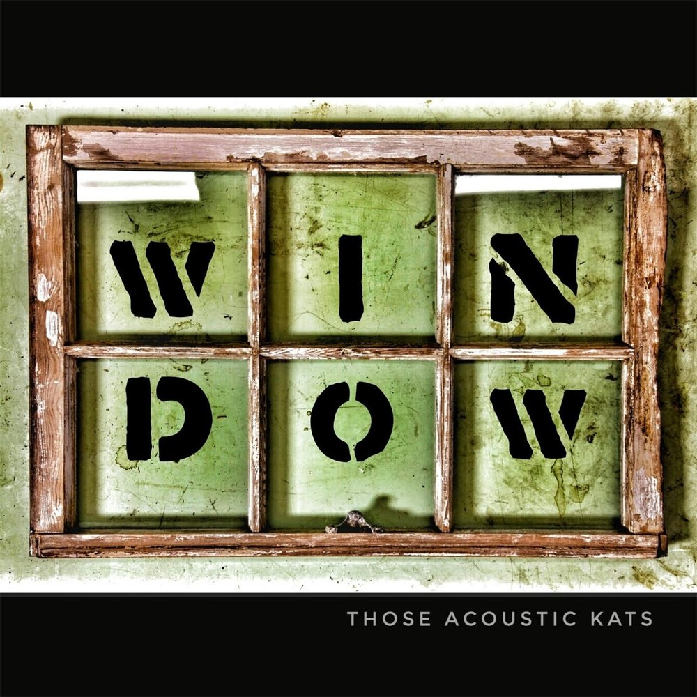 Those windows. Acustic kat.