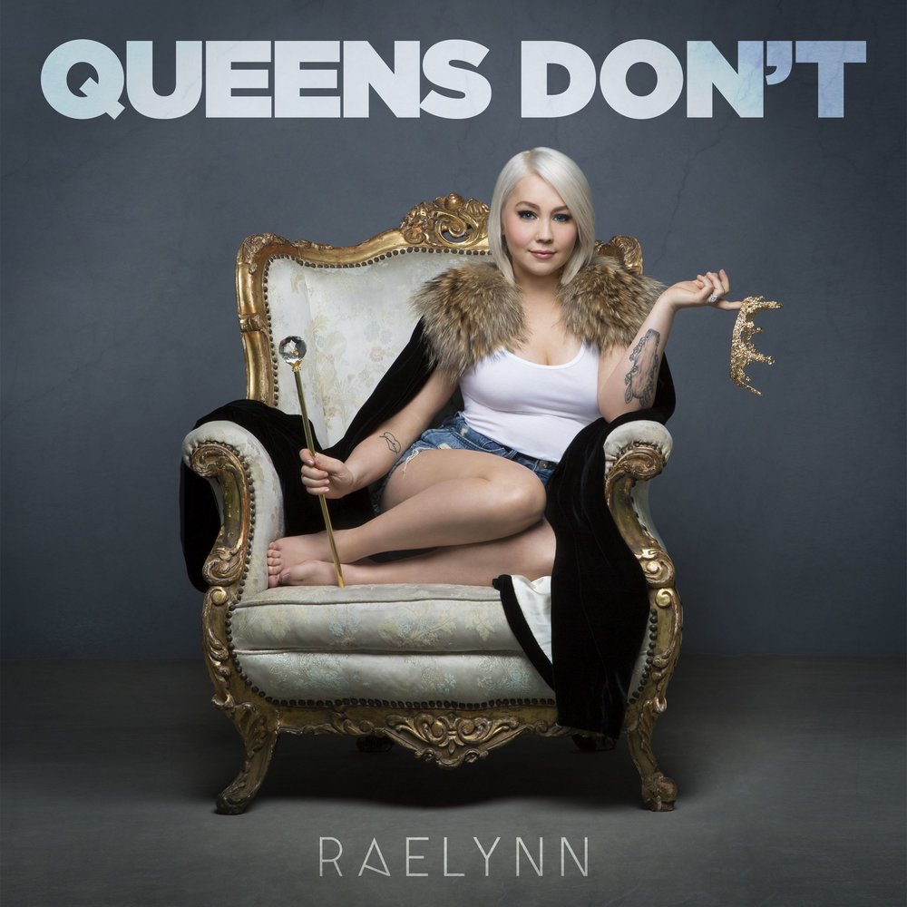 Песня queen don t. RAELYNN Bumgardner.