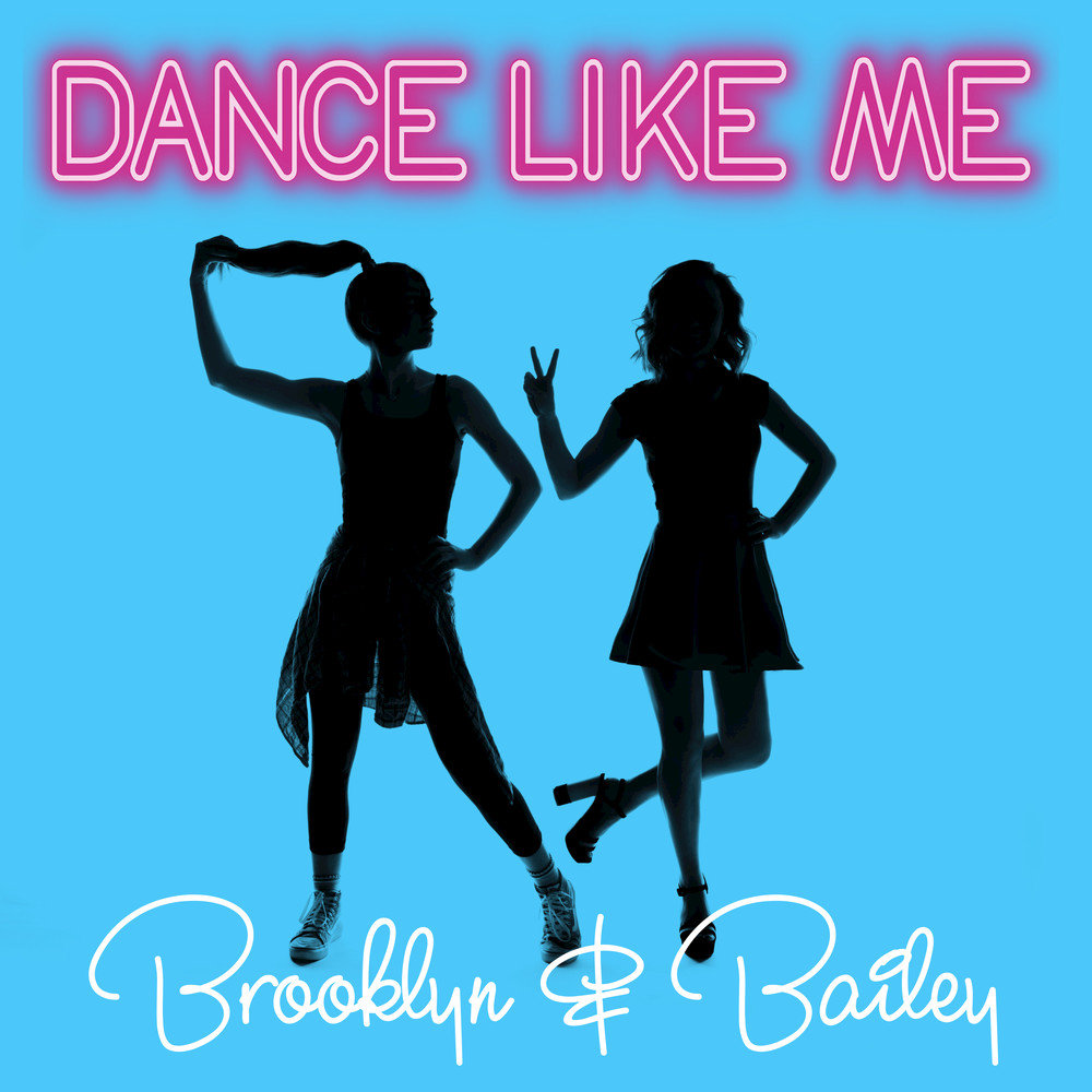 Dance Like Me Brooklyn and Bailey слушать онлайн на Яндекс Музыке.