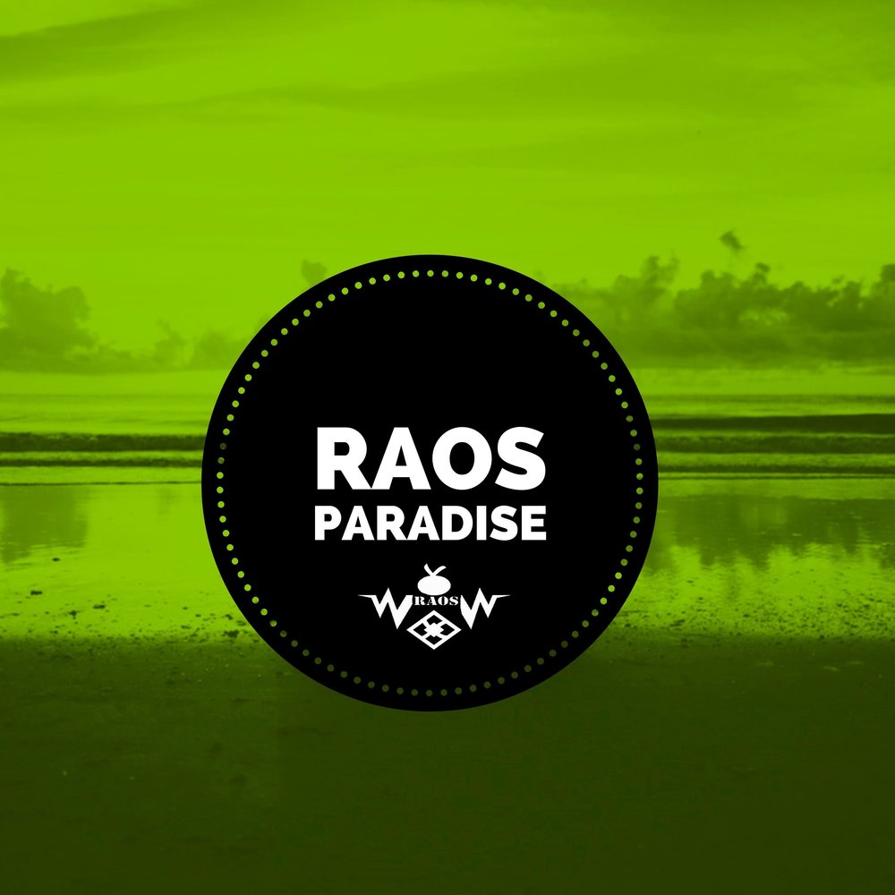 Paradise слушать. Raos.