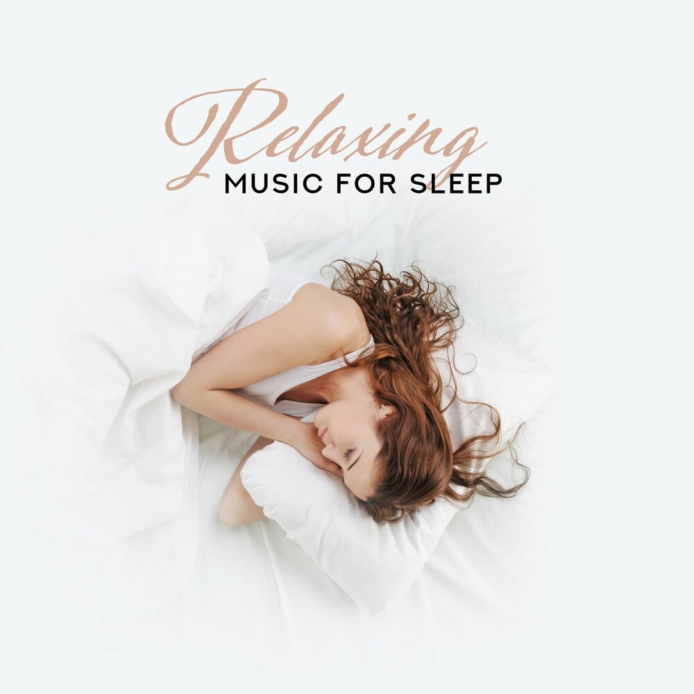 Relaxing music sleep. Music for Sleep. Relaxing Sleep Music. Relax Music for Sleep. Relaxing Music for Sleep (2022) альбом.