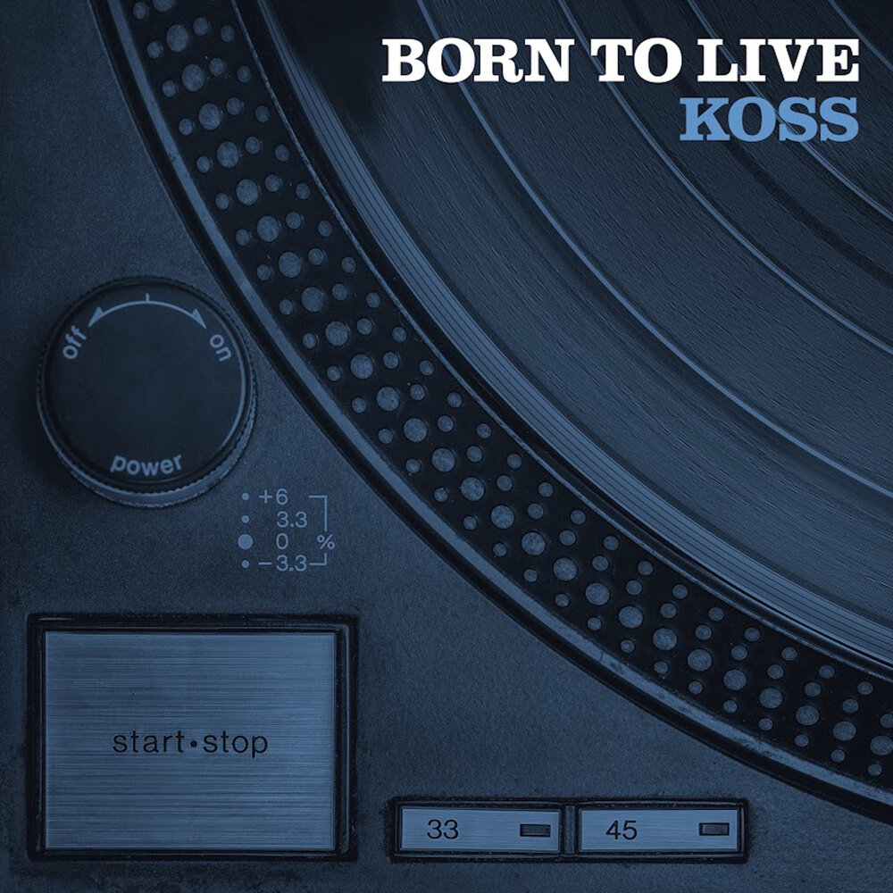 Born to live. Koss records.