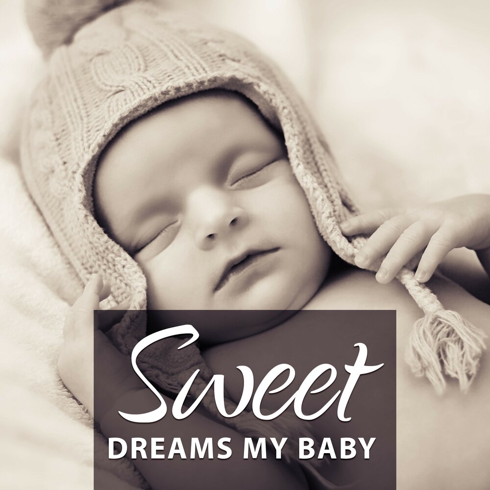 Baby lullaby. Lullaby Baby. Sleep my Baby колыбельные. Sweet Dreams Baby. Classical Baby.