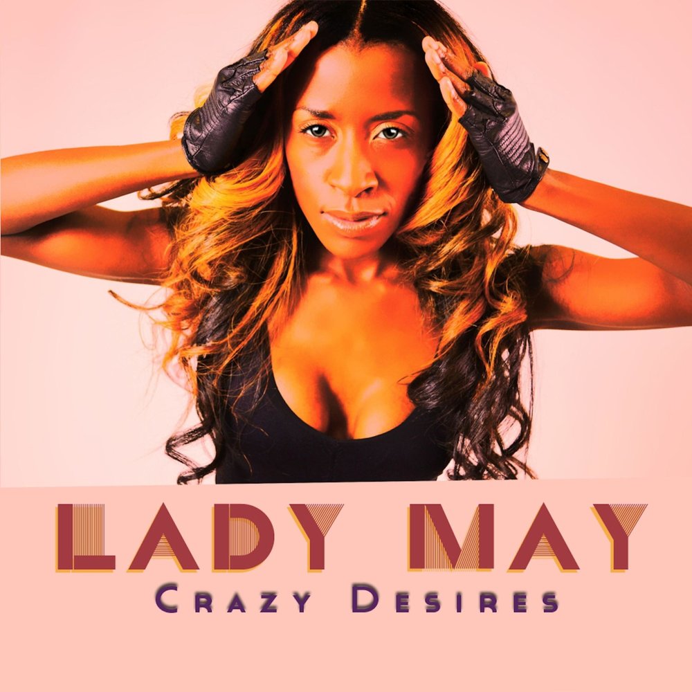 Crazy desire. Май леди. Comme May Lady. Adorable Lady May. Misyurenko Lady May.