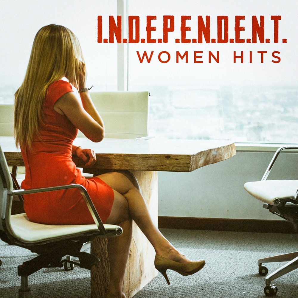 Independent woman. Independent одежда. Independent. Independent woman. Cover hits.