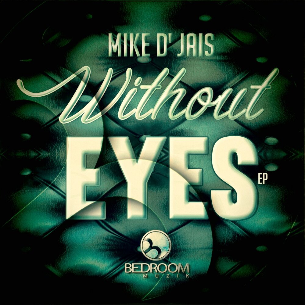 Mike d jais. Mike d'Jais my Sweet. Mike d'Jais my Sweet Heart. In your Eyes Mike d''''.