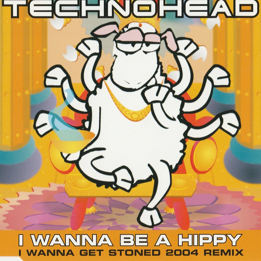 technohead i wanna be a hippy