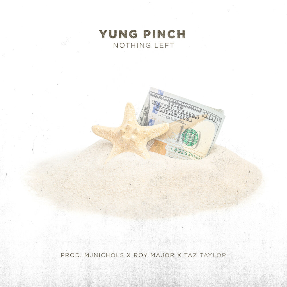 Nothing left. Yung Pinch – wouldn’t be nothing. Yung Pinch Friday. Nothing alivvve. Альбом nothing.