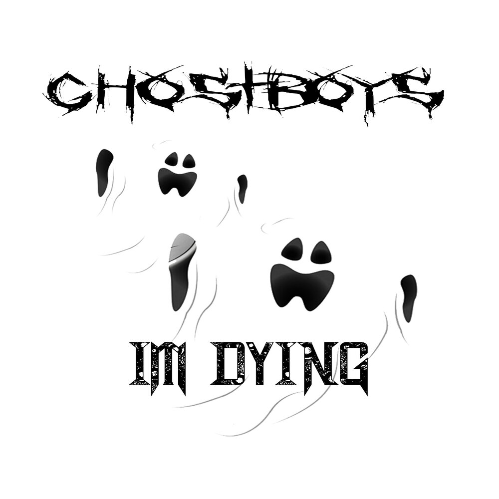 I m dying. Ghostboy значение.