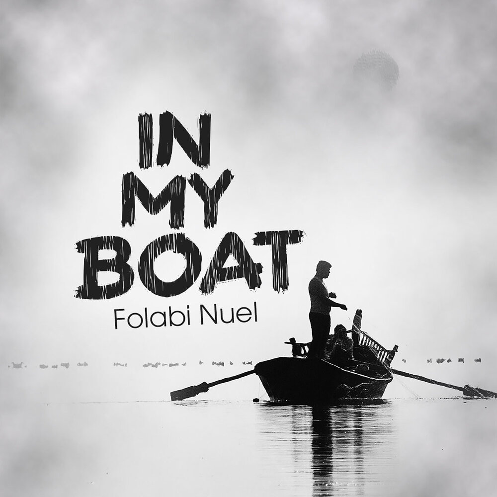 In My Boat Folabi Nuel слушать онлайн на Яндекс Музыке.