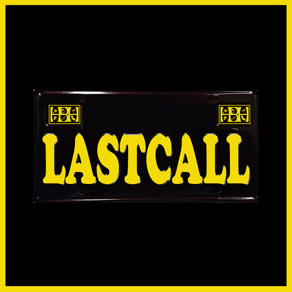 Last call перевод. Last Call. Last Call черно желтая.