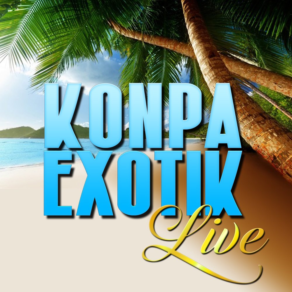  Various Artists - Konpa Exotik Live (2016) M1000x1000