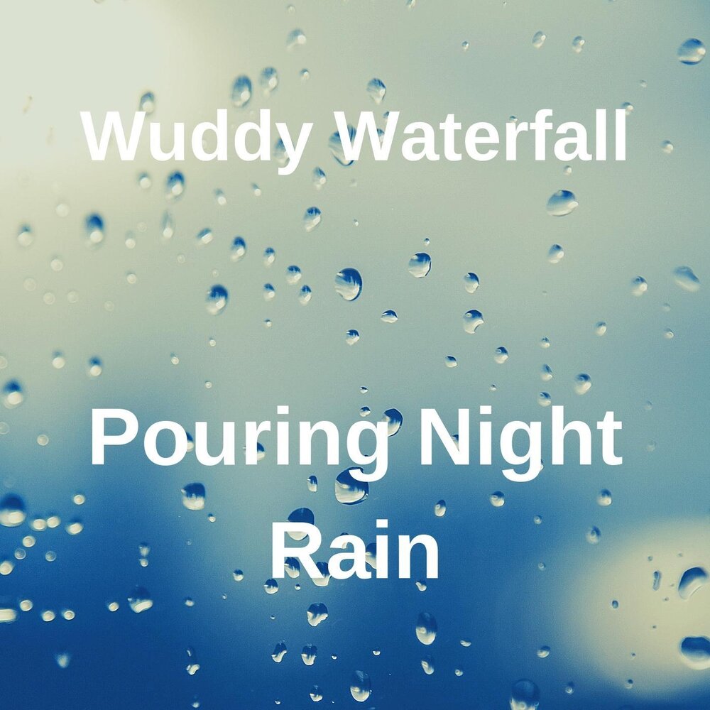 It rain this evening. Pouring Rain. Wuddy. Infused Raindrops. Crystal Rain.