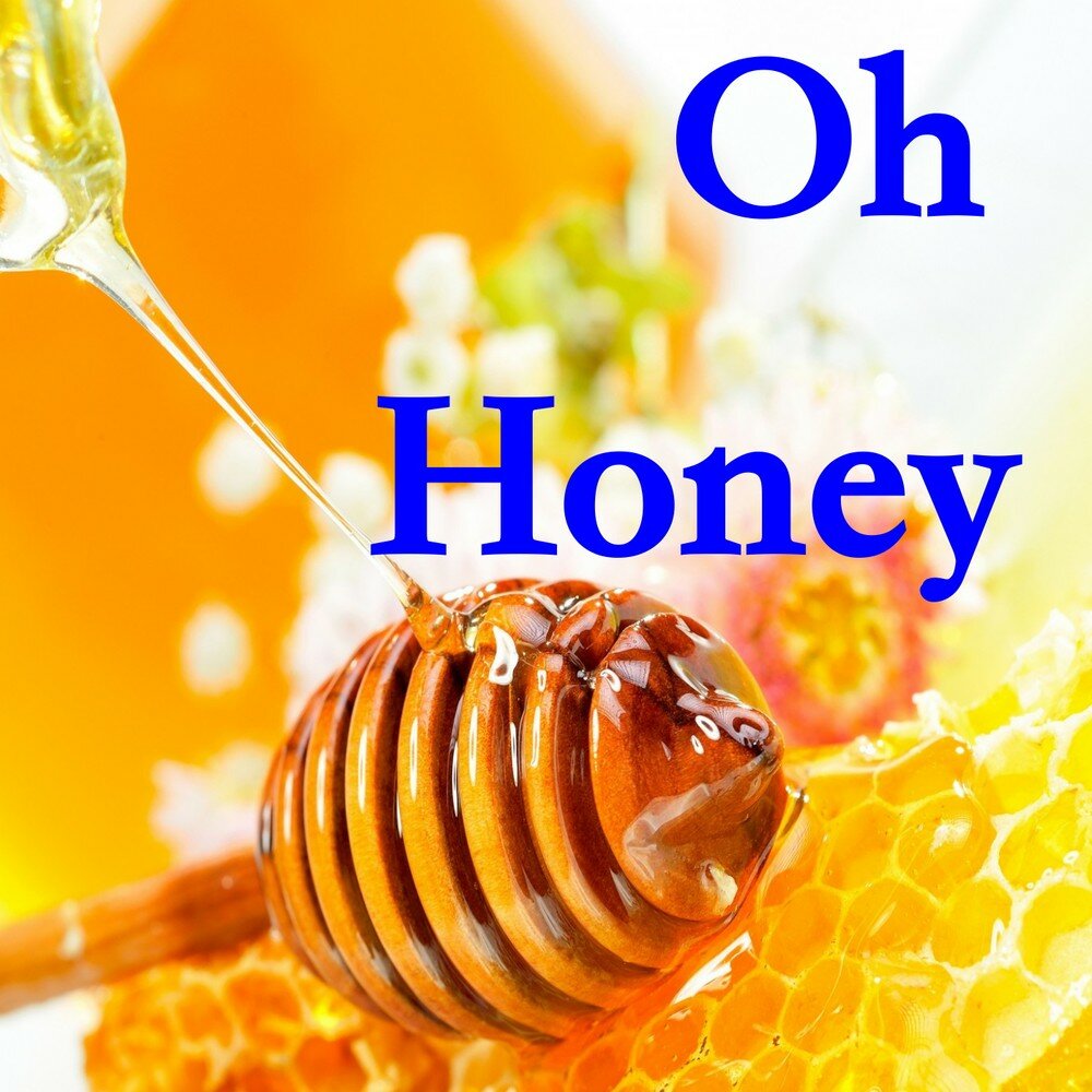 Oh honey. Oh_honey69. Oh so Honey.