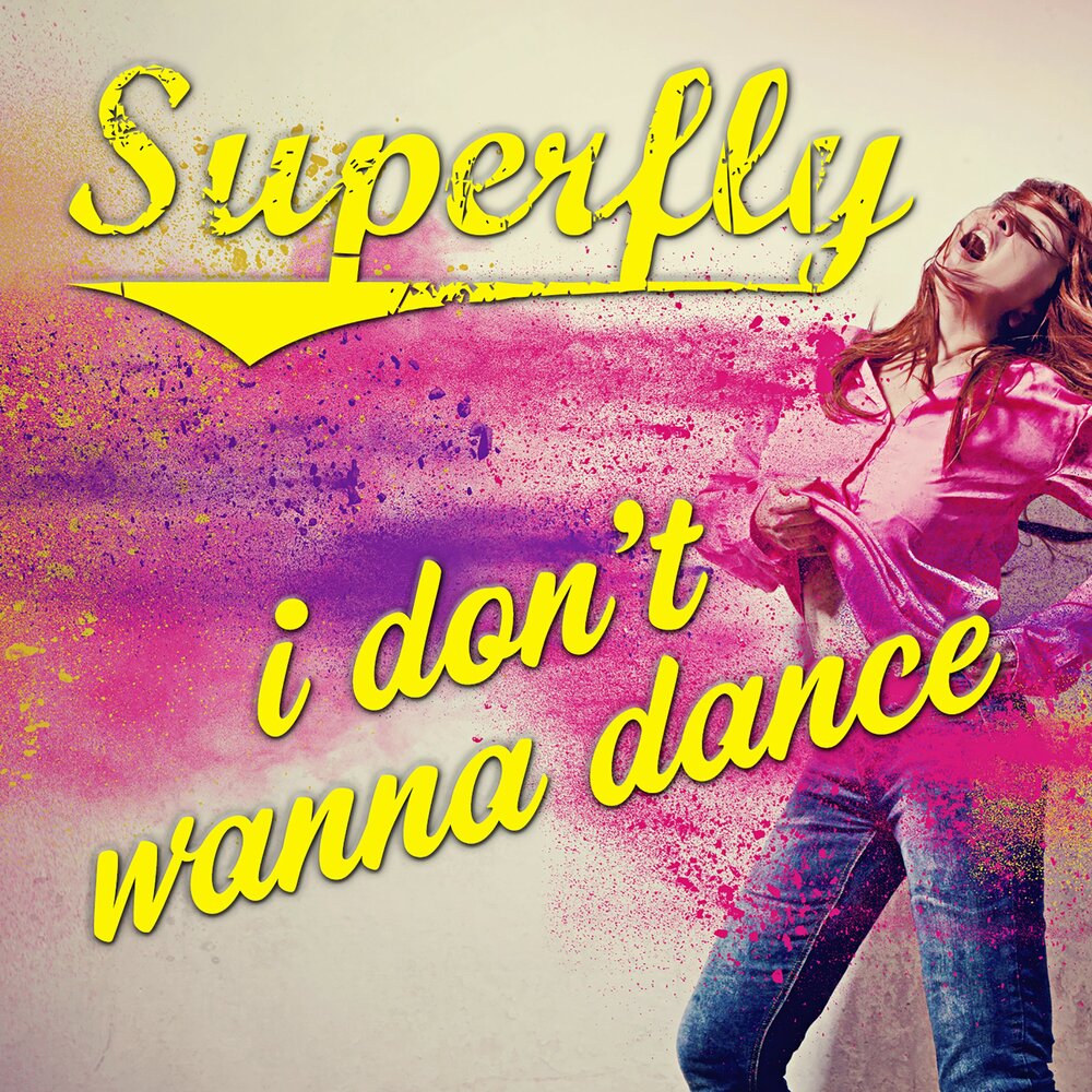 Thank you wanna dance. Superfly is it Love. I don't Dance песня. Superfly альбом музыки. You & me Superfly.